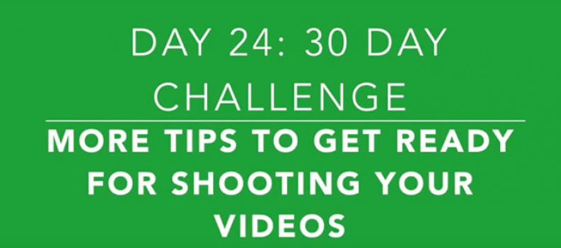 Day 24: How to Use Your Physiology to Create Great Videos and Connect with the Right Customers