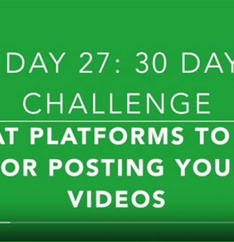 Day 27: How to Choose the Right Platform for Sharing Your Videos