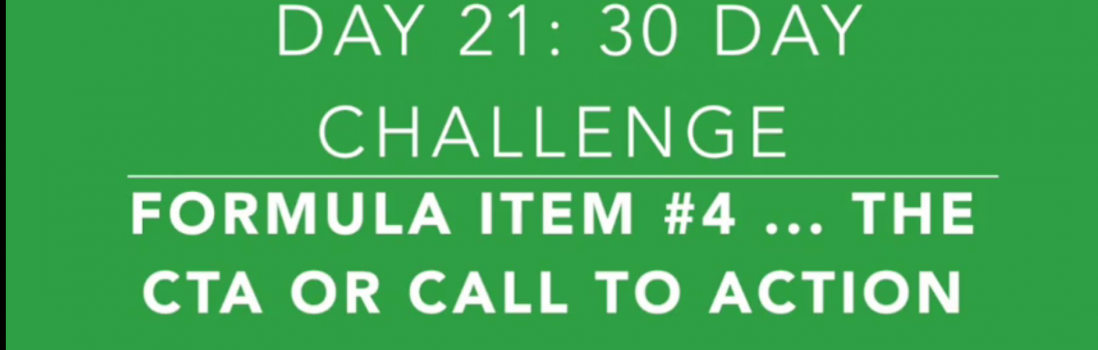 Day 21: The 4th Ingredient: The CTA or Call-To-Action for Your Short Form Video