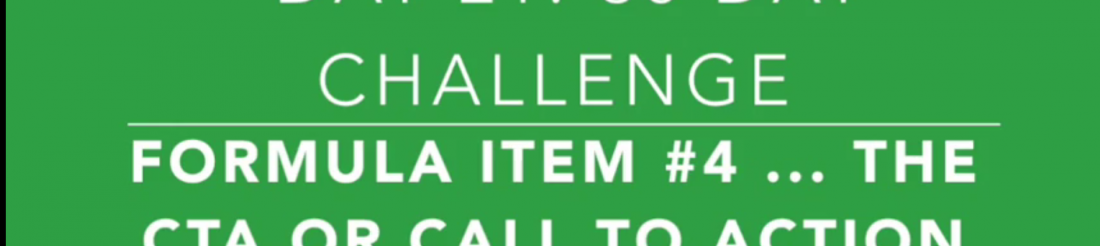 Day 21: The 4th Ingredient: The CTA or Call-To-Action for Your Short Form Video Day 21: The 4th Ingredient: The CTA or Call-To-Action for Your Short Form Video