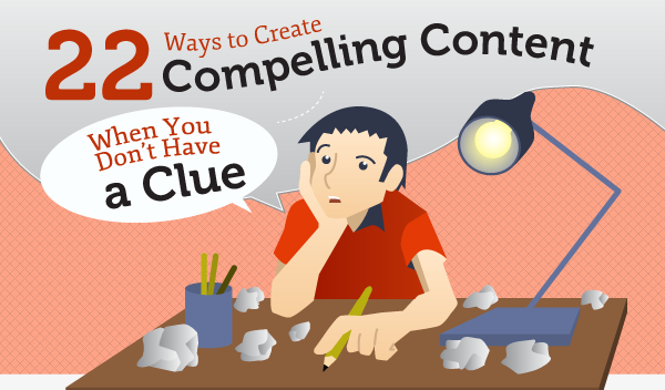 The 22’s of Creating Compelling Content The 22’s of Creating Compelling Content